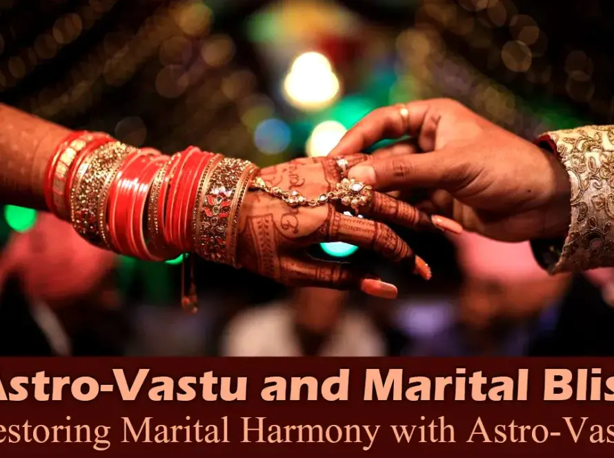 Astro-Vastu and Marital Bliss