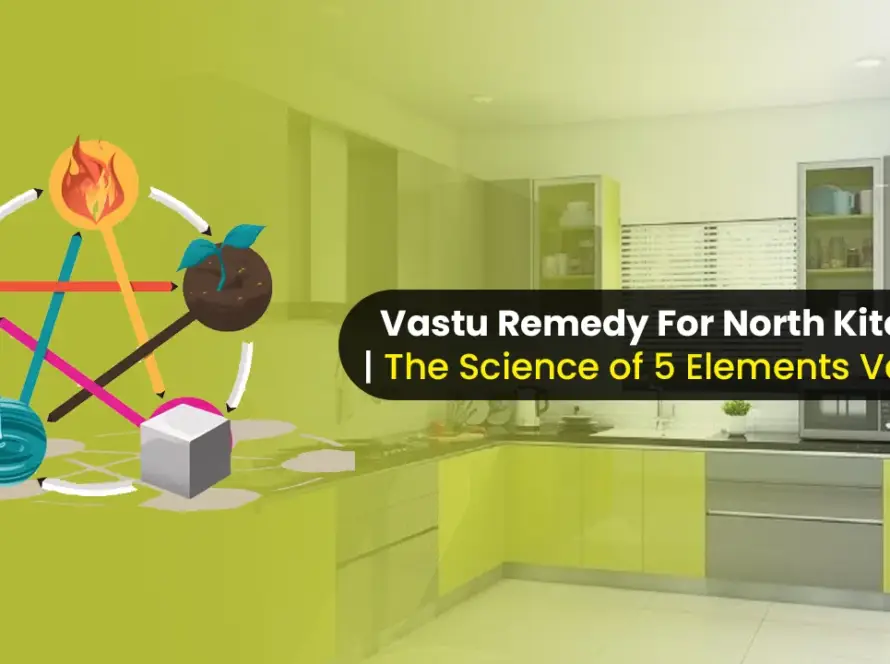 Vastu Remedy For North Kitchen - The Science of 5 Elements Vastu - Vastu Acharya Manoj Shrivastava