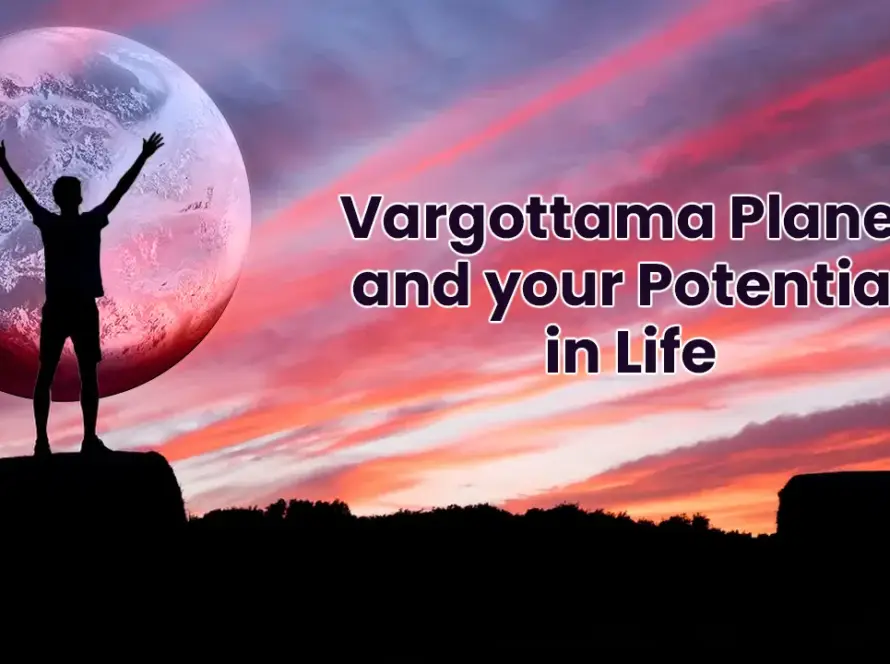 Vargottama Planet and your Potential in Life