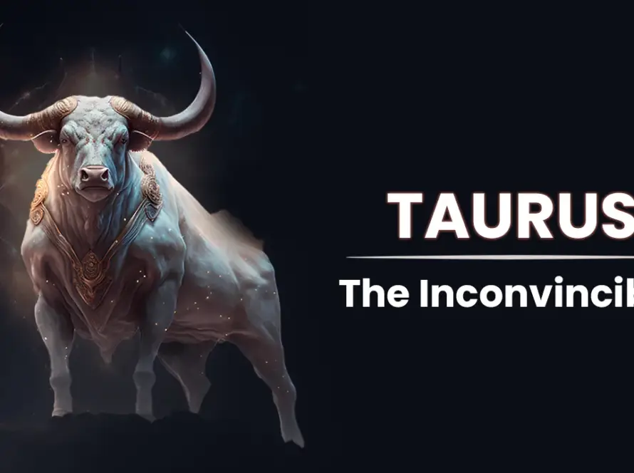 Taurus-The Inconvincible