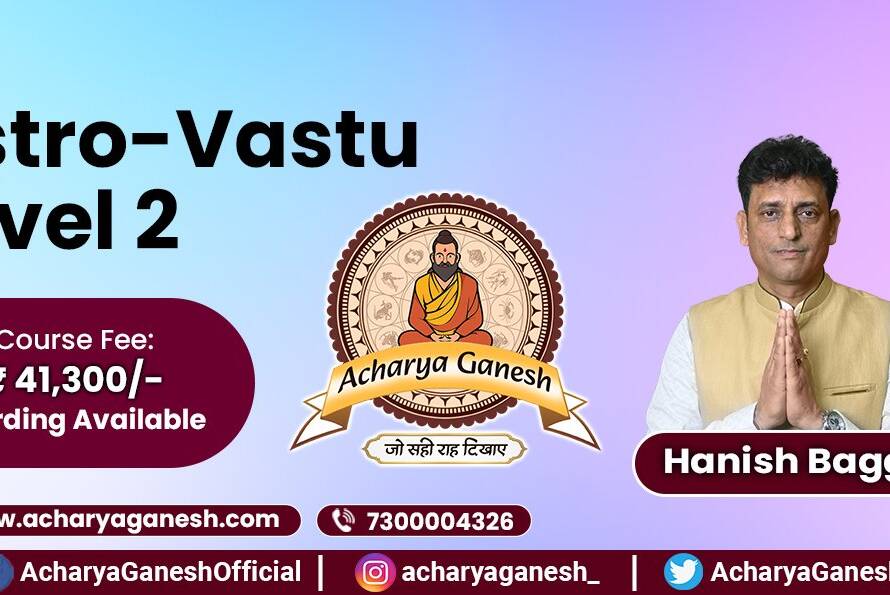 Astro Vastu Level 2 Course