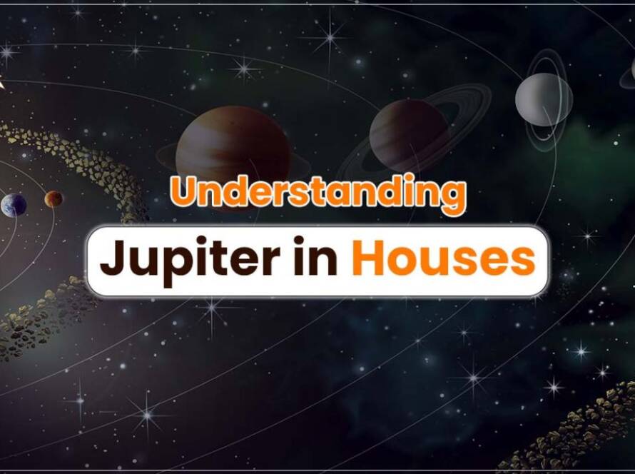 Jupiter in Houses