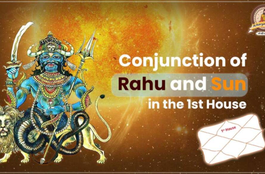 Sun Rahu conjunction in 1st House